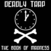 Deadly Trap : The Book Of Madness